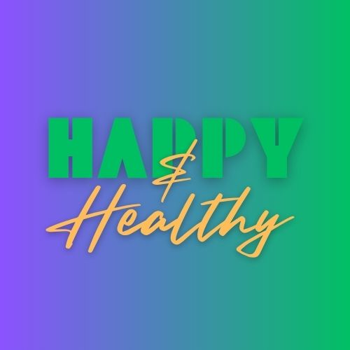 Happy & Healthy